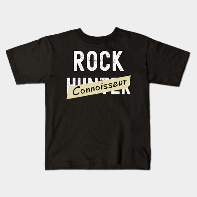 Rock Connoisseur - Rock Hunter- Funny - Rockhound Kids T-Shirt by Crimson Leo Designs